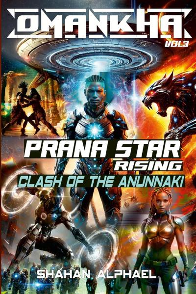 Omankha Vol 3 - Prana Star Rising, Clash Of The Anunnaki