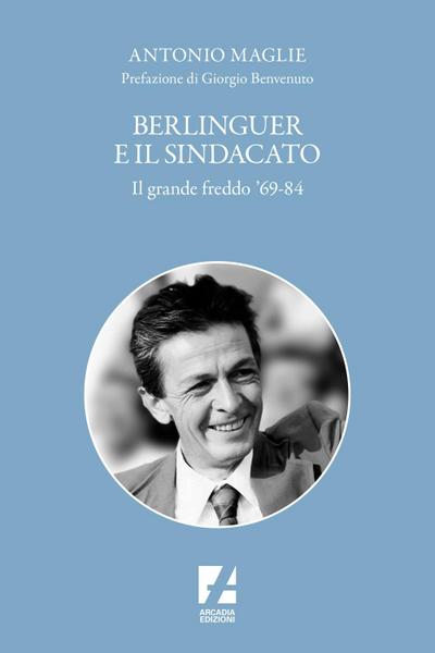 Maglie, A: Berlinguer e il sindacato. Il grande freddo ’69-8