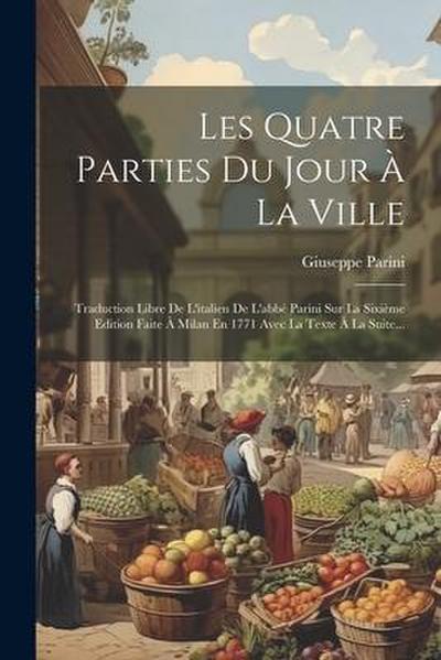 Les Quatre Parties Du Jour À La Ville