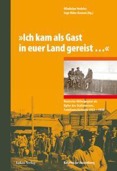 ’Ich kam als Gast in euer Land gereist’