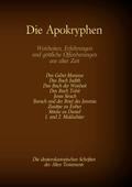 Die Apokryphen, die deuterokanonischen Schriften des Alten Testaments der Bibel