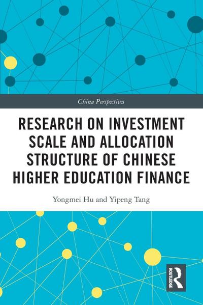 Research on Investment Scale and Allocation Structure of Chinese Higher Education Finance