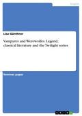 Vampyres and Werewolfes. Legend, classical literat