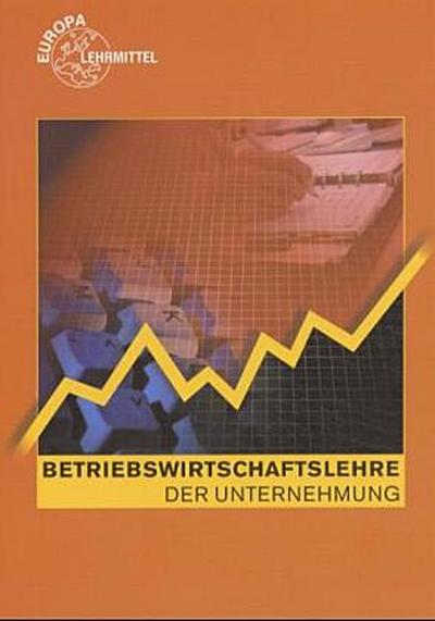 Betriebswirtschaftslehre der Unternehmung by Görlich, Harald; Kurtenbach, Ste...