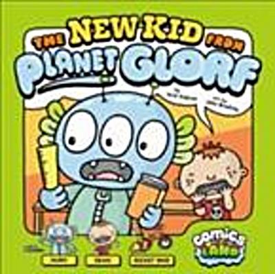 New Kid from Planet Glorf