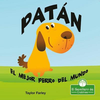 Patán. El Mejor Perro del Mundo (Muttlee: The Best Dog in the World!)