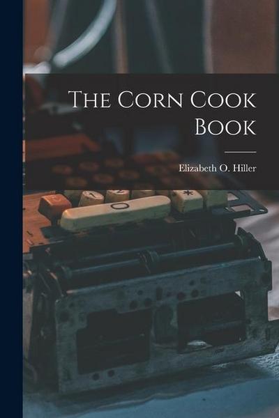 The Corn Cook Book