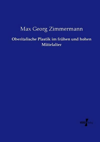 Oberitalische Plastik im frühen und hohen Mittelalter