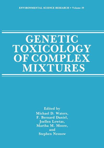 Genetic Toxicology of Complex Mixtures