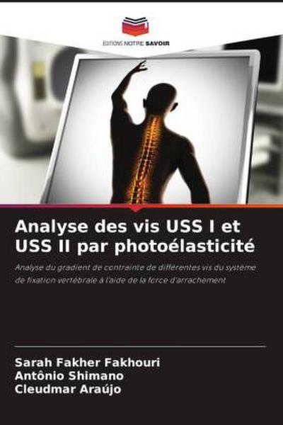 Analyse des vis USS I et USS II par photoélasticité