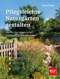 Pflegeleichte Naturgärten gestalten