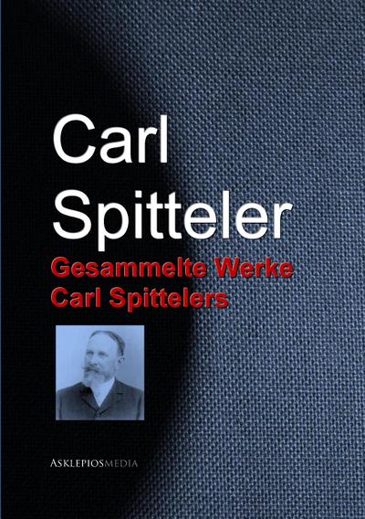 Gesammelte Werke Carl Spittelers