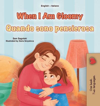 When I am Gloomy (English Italian Bilingual Children’s Book)