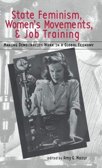 State Feminism, Women’s Movements, and Job Training