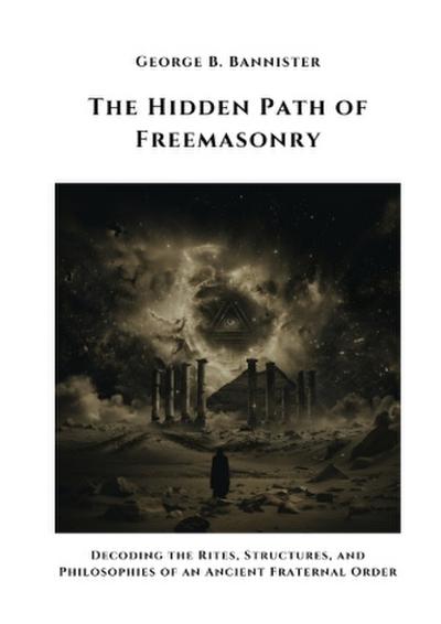 The Hidden Path of  Freemasonry