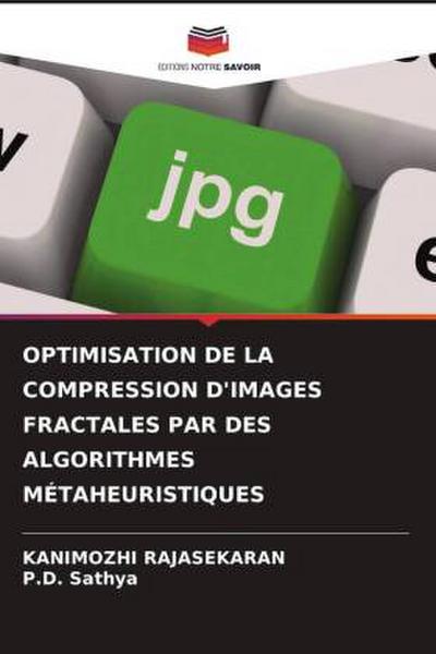 OPTIMISATION DE LA COMPRESSION D’IMAGES FRACTALES PAR DES ALGORITHMES MÉTAHEURISTIQUES