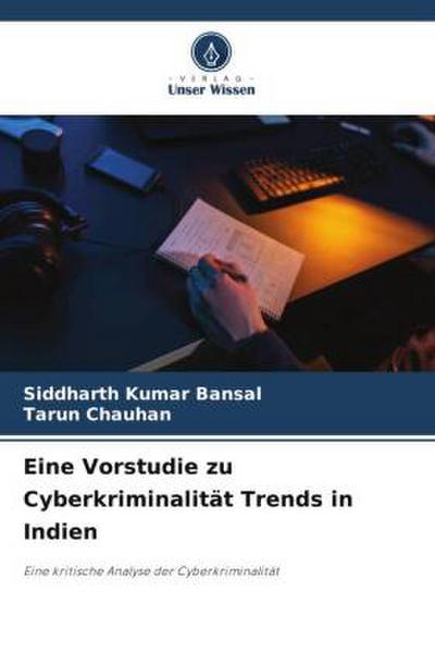 Eine Vorstudie zu Cyberkriminalität Trends in Indien