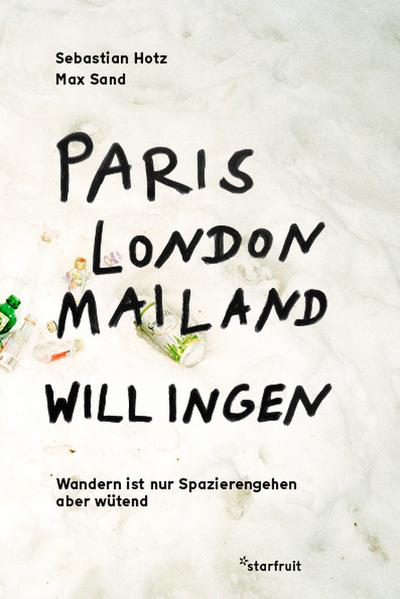 Paris, London, Mailand, Willingen: Wandern ist nur Spazierengehen aber wütend