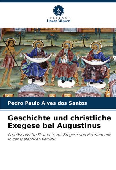 Geschichte und christliche Exegese bei Augustinus