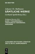 Trauerspiele I: Theodoricus Veronensis. Mariamne