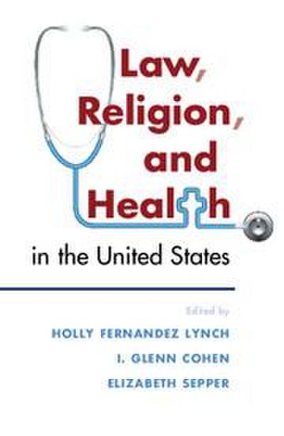 Law, Religion, and Health in the United States