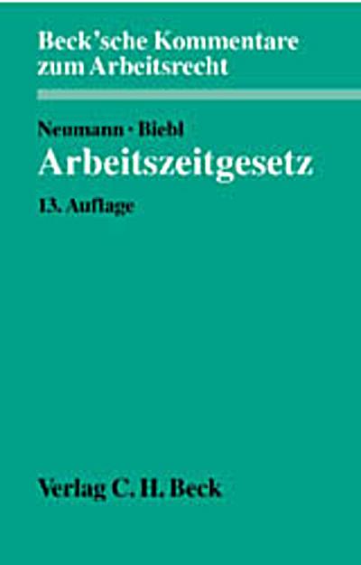 Arbeitszeitgesetz - Dirk Neumann, Josef Biebl, J. Denecke