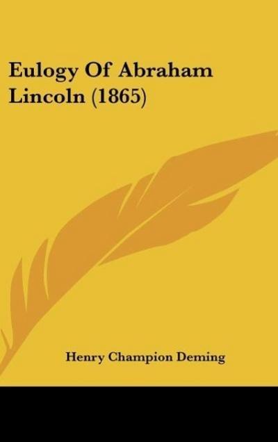 Eulogy Of Abraham Lincoln (1865)