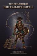 The Children of Huitzilopochtli