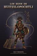 Los hijos de Huitzilopochtli