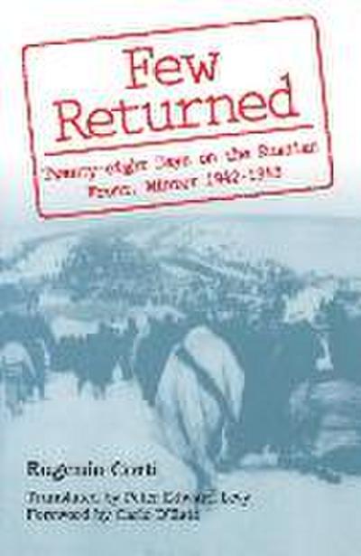 Few Returned: Twenty-Eight Days on the Russian Front, Winter 1942-1943