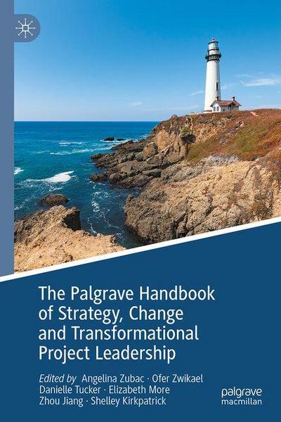 The Palgrave Handbook of Strategy, Change and Transformational Project Leadership