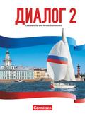 Dialog - Lehrwerk für den Russischunterricht - Russisch als 2. Fremdsprache - Ausgabe 2016 - Band 2: Schulbuch