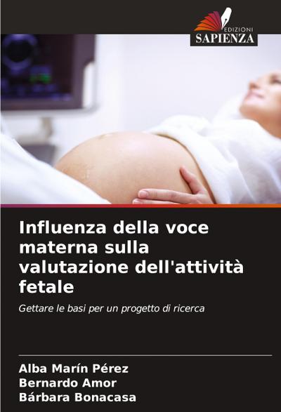 Influenza della voce materna sulla valutazione dell’attività fetale