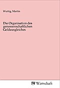 Die Organisation des genossenschaftlichen Geldausgleiches