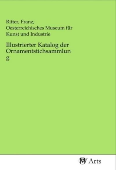 Illustrierter Katalog der Ornamentstichsammlung