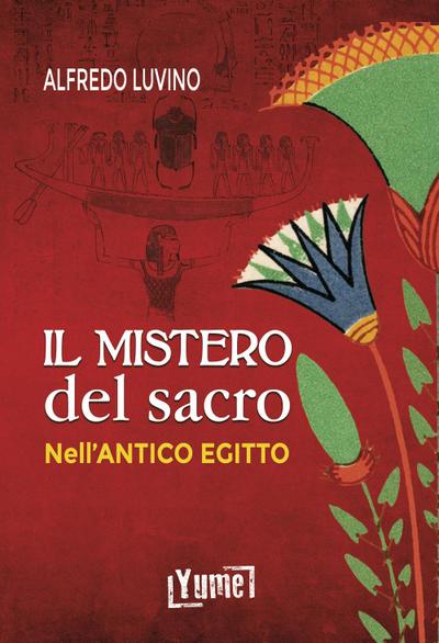 Il mistero del sacro nell’antico Egitto