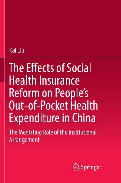 The Effects of Social Health Insurance Reform on Peoples Out-of-Pocket Health Expenditure in China