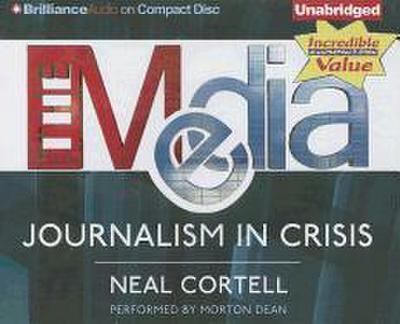 The Media: Journalism in Crisis