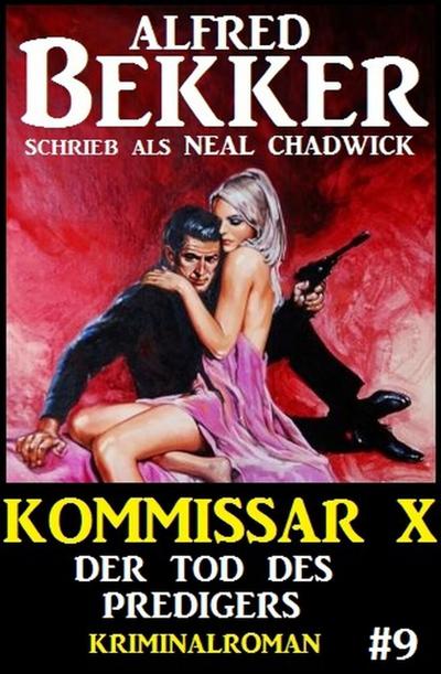 Neal Chadwick Kommissar X 9: Der Tod des Predigers