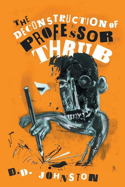 The Deconstruction of Professor Thrub