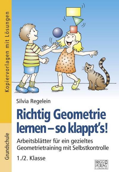 Richtig Geometrie lernen - so klappt’s! 1./2. Klasse