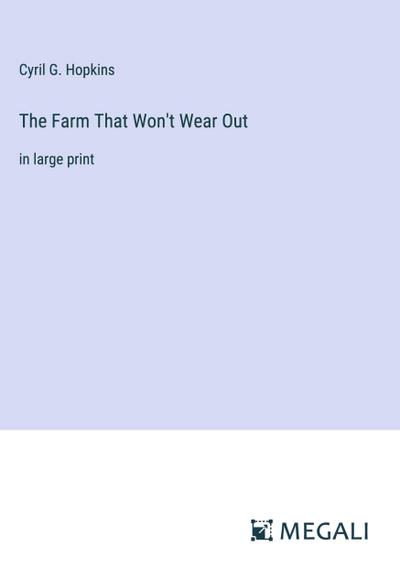 The Farm That Won’t Wear Out