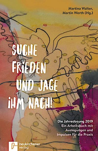 Suche Frieden und jage ihm nach!