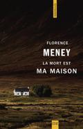 La mort est ma maison