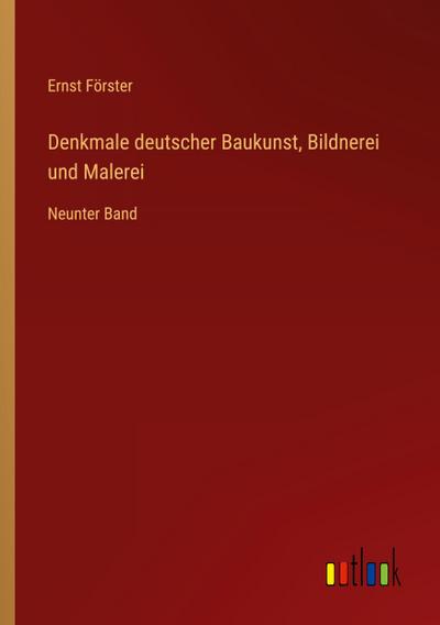 Denkmale deutscher Baukunst, Bildnerei und Malerei