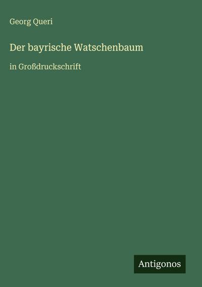 Der bayrische Watschenbaum