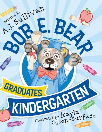 Bob E. Bear Graduates Kindergarten