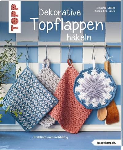 Dekorative Topflappen häkeln (kreativ.kompakt.)