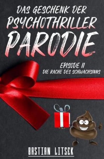Das Geschenk der Psychothriller-Parodie