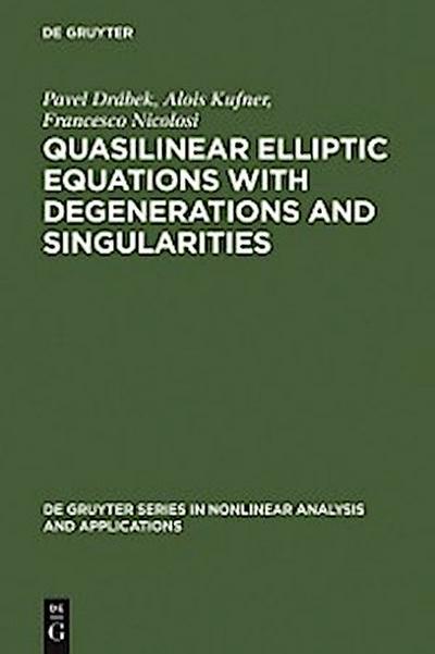 Quasilinear Elliptic Equations with Degenerations and Singularities
